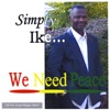 We Need Peace