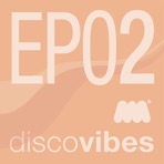Disco Vibes EP02 - EP