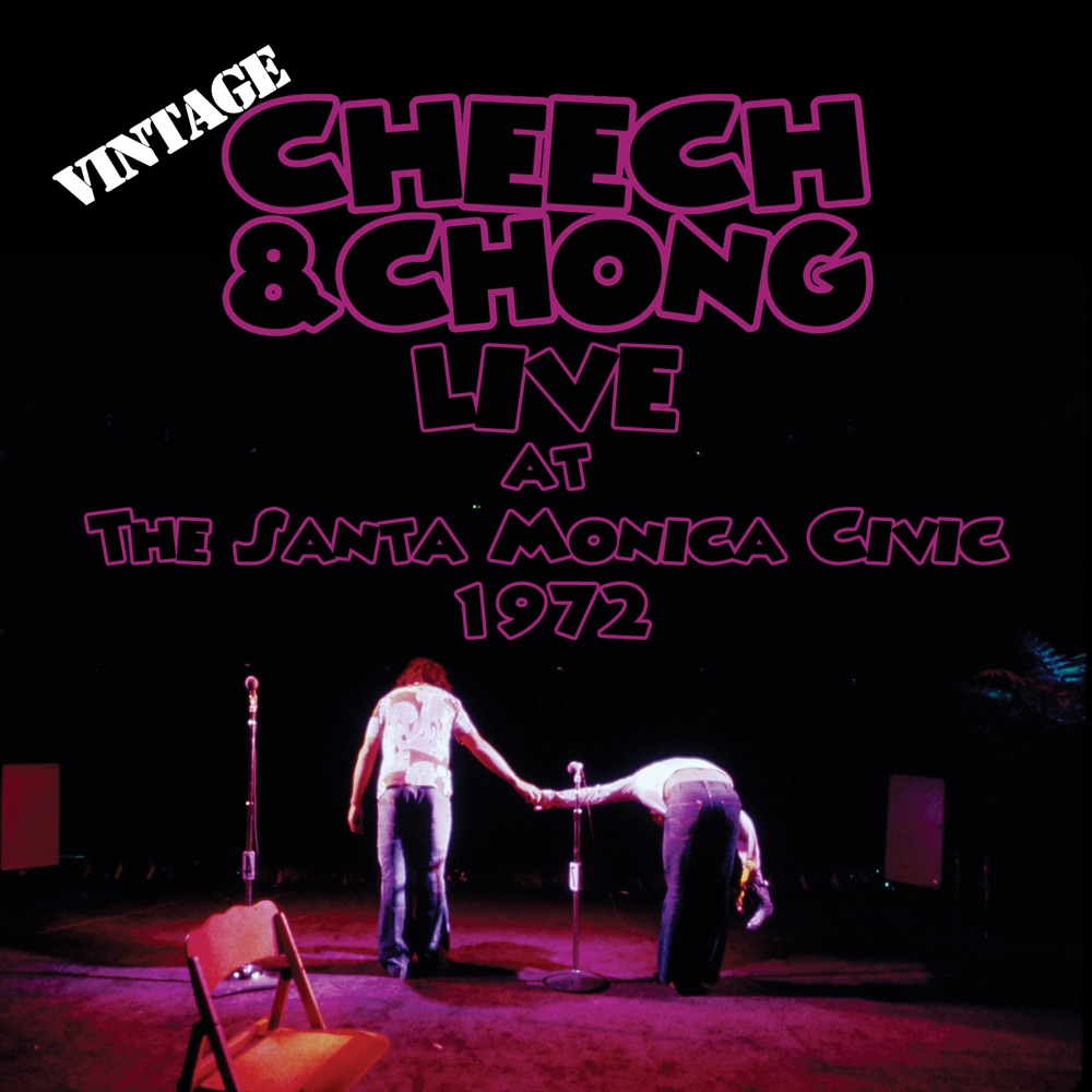 Обложка альбома «Live at the Santa Monica Civic 1972» — Cheech & Chong