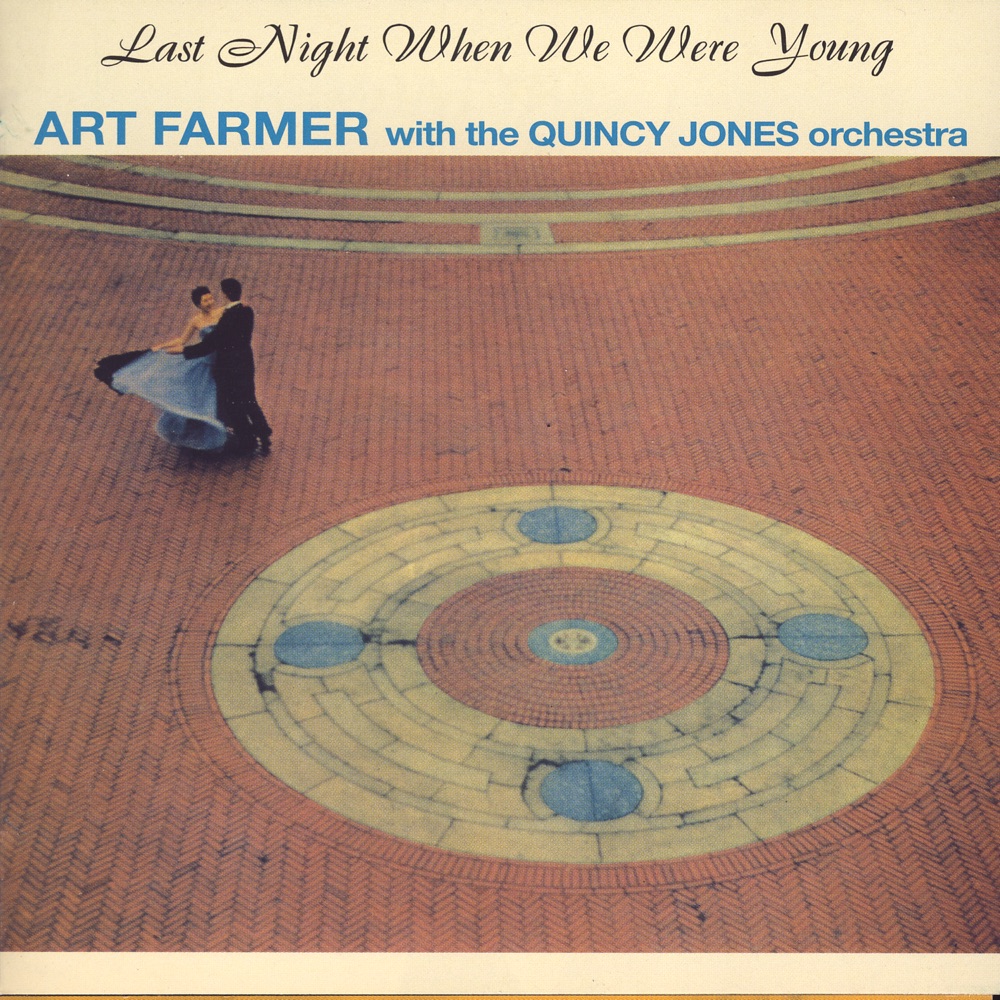 Обложка альбома «Last Night When We Were Young» — Quincy Jones and His Orchestra & Art Farmer