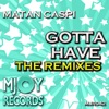 Gotta Have (Muzikjunki Disco Dome Dub)