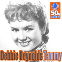 Tammy (2010 Remastered Version) - Debbie Reynolds