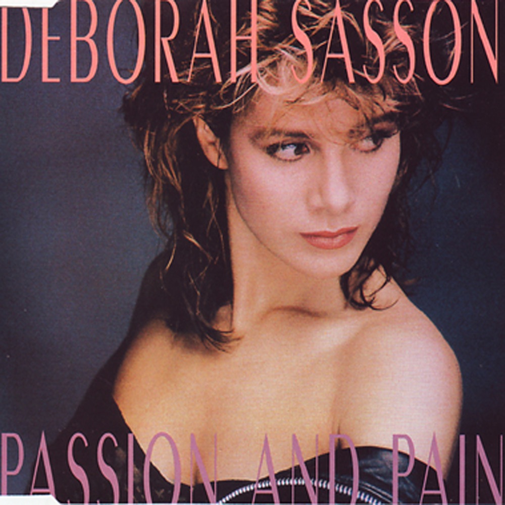 Обложка альбома «Passion and Pain (Passion And House Mix)» — Deborah Sasson