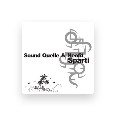 Listen to Sound Quelle & Neofit, watch music videos, read bio, see tour dates & more!