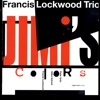 Francis Lockwood All Along the Watchtower Jimi's Colors