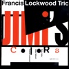 Francis Lockwood All Along the Watchtower Jimi's Colors