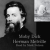 Moby Dick: or the Whale (Unabridged) - Herman Melville