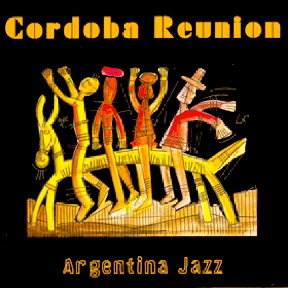 Обложка альбома «Argentina jazz» — Cordoba Reunion