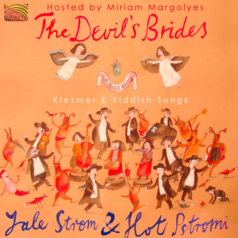 Обложка альбома «The Devil's Brides - Klezmer & Yiddish Songs» — Yale Strom & Hot Pstromi