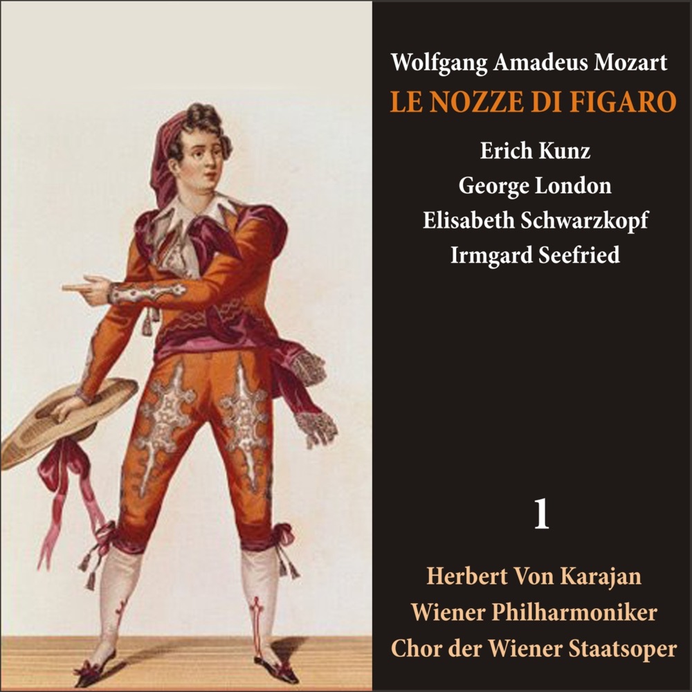 Обложка альбома «Mozart: Le Nozze di Figaro (Schwarzkopf, Kunz, Karajan) [1950] Volume 1» — Erich Kunz, George London, Elisabeth Schwarzkopf, Irmgard Seefried & Vienna Philharmonic