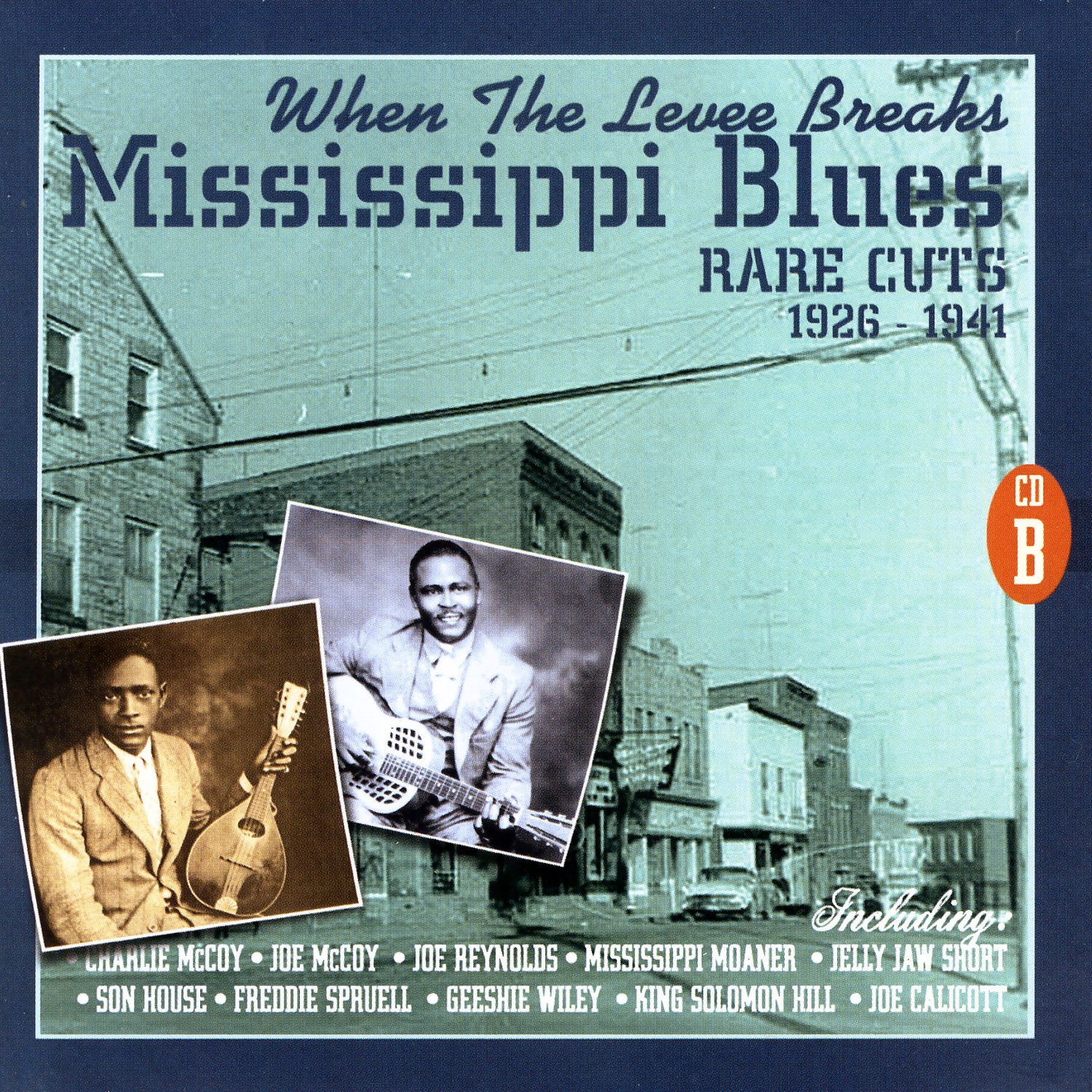 When the Levee Breaks: Mississippi Blues Rare Cuts 1926-1941 (CD B)