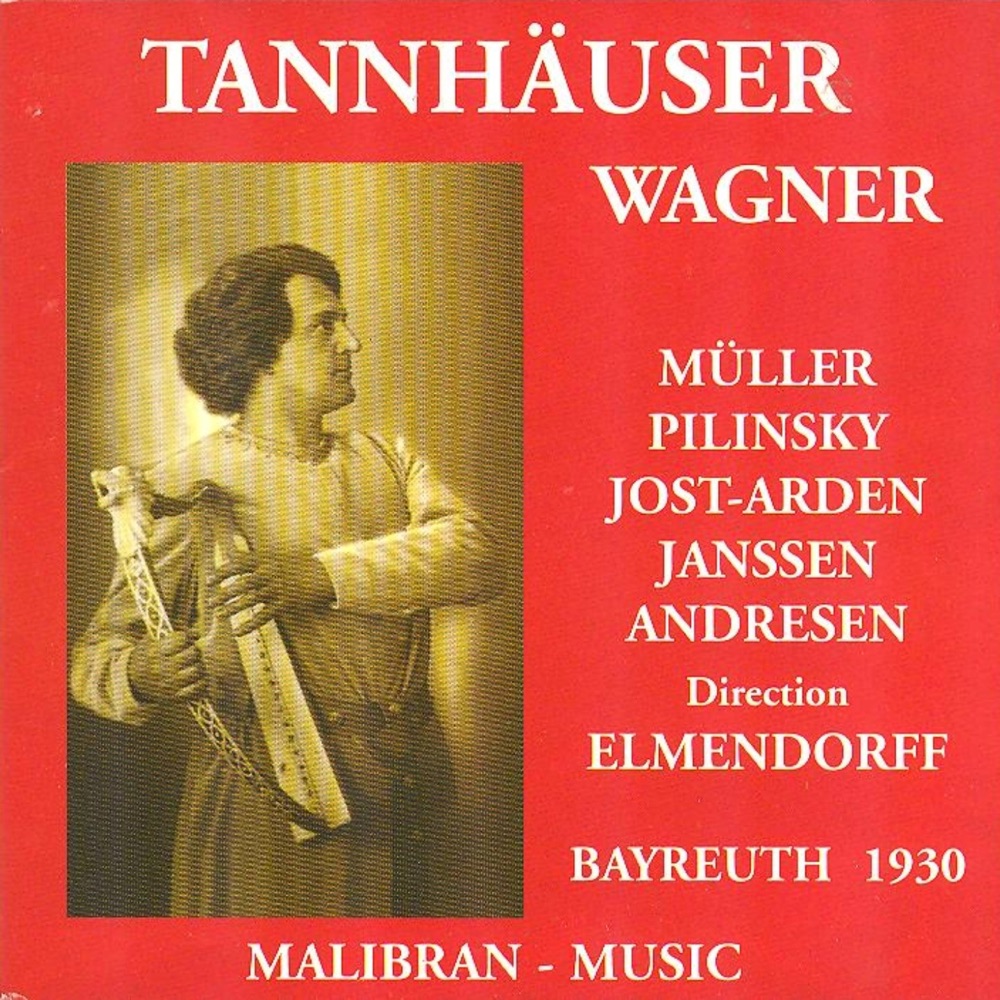 Обложка альбома «Wagner: Tannhäuser (Bayreuth 1930)» — Bayreuth Festival Orchestra, Karl Elmendorff, Sigismund Pilinszky, Herbert Janssen & Ivar Andresen