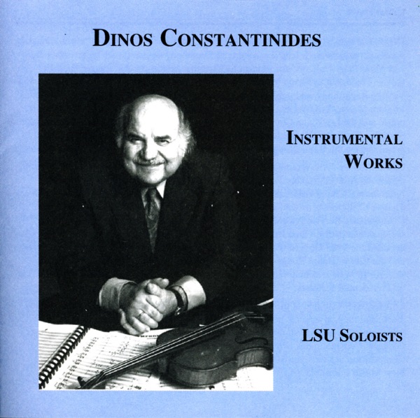 Constantinides: Instrumental Works with LSU Soloists