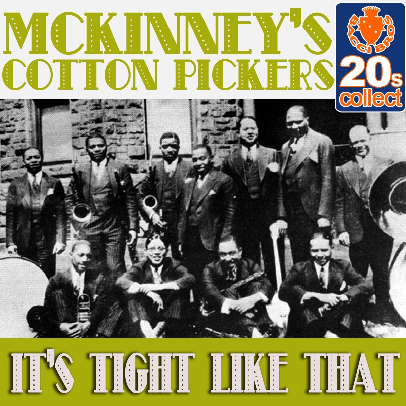Обложка альбома «It's Tight Like That - Single» — McKinney's Cotton Pickers