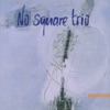 No Square Trio