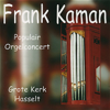 Populair Orgelconcert In de Grote Kerk Hasselt - Frank Kaman