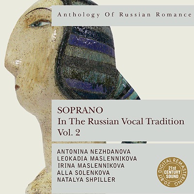 Anthology of Russian Romance: Soprano In the Russian Vocal Tradition, Vol. 2