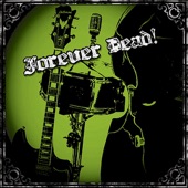 Forever Dead! - You Better Fucking Run