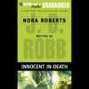 Innocent in Death: In Death, Book 24 (Unabridged) - J. D. Robb