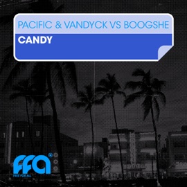 Candy (Club Edit) Pacific, Vandyck & Boogshe