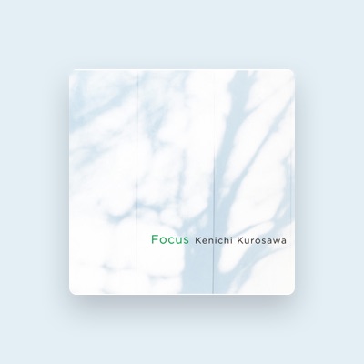 Listen to Kenichi Kurosawa, watch music videos, read bio, see tour dates & more!