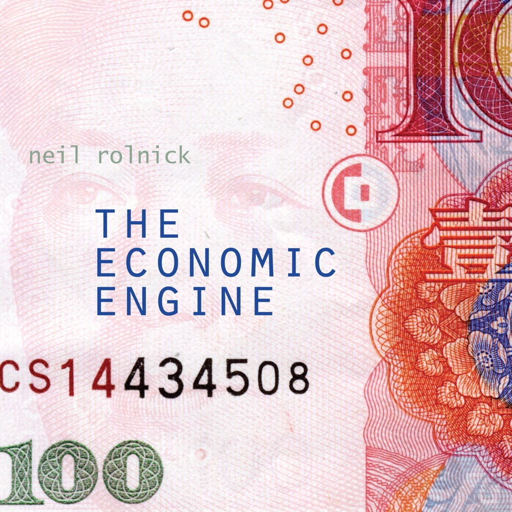 Обложка альбома «Rolnick, N.: The Economic Engine» — Music From China, Todd Reynolds String Quartet, Kathleen Supove, Todd Reynolds, Maya, Neil B. Rolnick, Hartt Contemporary Players & Douglas Jackson