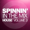 Spinnin' In the Mix - House Volume 3