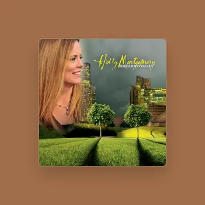 Listen to Holly Montgomery, watch music videos, read bio, see tour dates & more!