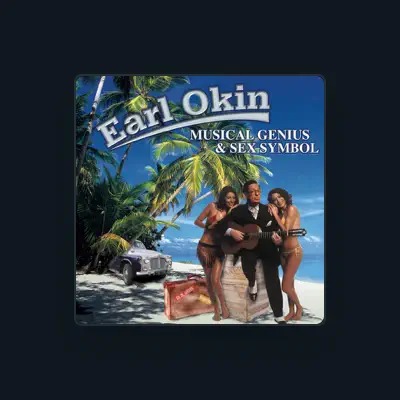 Listen to Earl Okin, watch music videos, read bio, see tour dates & more!