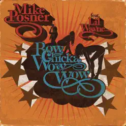 Bow Chicka Wow Wow (feat. Lil Wayne) [Remix] - Single - Mike Posner