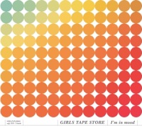 GIRLS TAPE STORE - I'M In Mood to Meet You Now