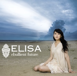ELISA - ebullient future (Japanese)