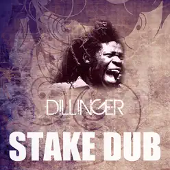 Stake Dub - Single - Dillinger Stake Dub - Single - Dillinger