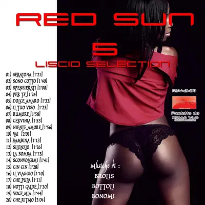 Posłuchaj utworu Red Sun 5 Liscio Compilation wykonywanego przez Stefano Brolis, Luca Bonomi & Alessandro Bottoli.
