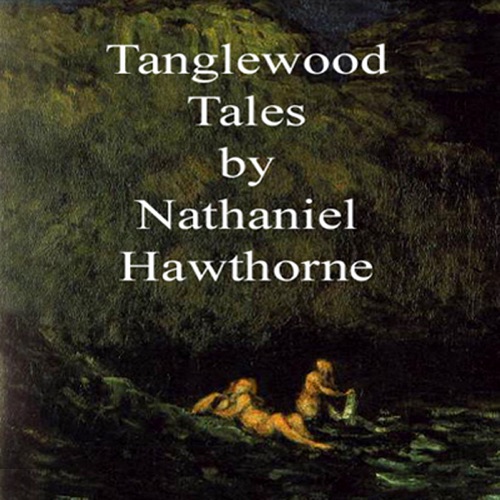 Tanglewood Tales (Unabridged) cover