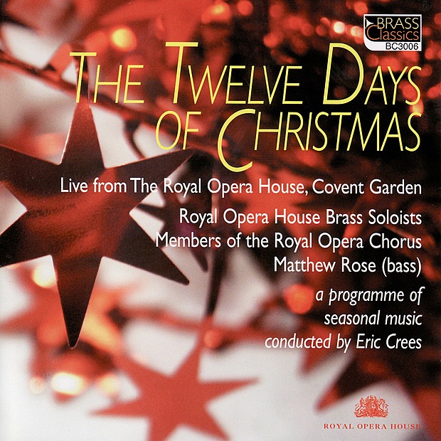 Обложка альбома «The Twelve Days of Christmas» — Eric Crees, Royal Opera House Brass Soloists & The Royal Opera Chorus
