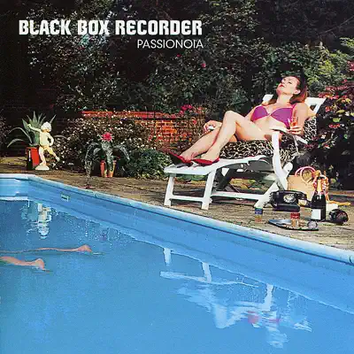 Passionoia - Black Box Recorder