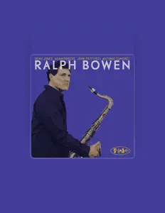 Listen to Ralph Bowen, watch music videos, read bio, see tour dates & more!