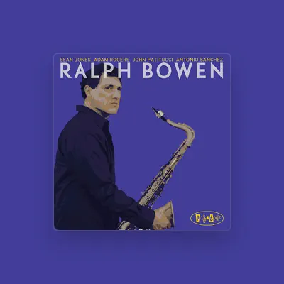 Listen to Ralph Bowen, watch music videos, read bio, see tour dates & more!