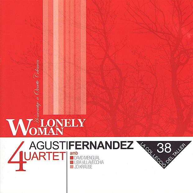 Обложка альбома «Lonely Woman» — Agustí Fernandez, David Mengual, Liba Villavecchia & Jo Krause