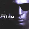 Thierry Cham - J'ai Compris