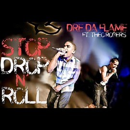 Stop Drop n' Roll (feat. Theo Rogers) Dre da Flame