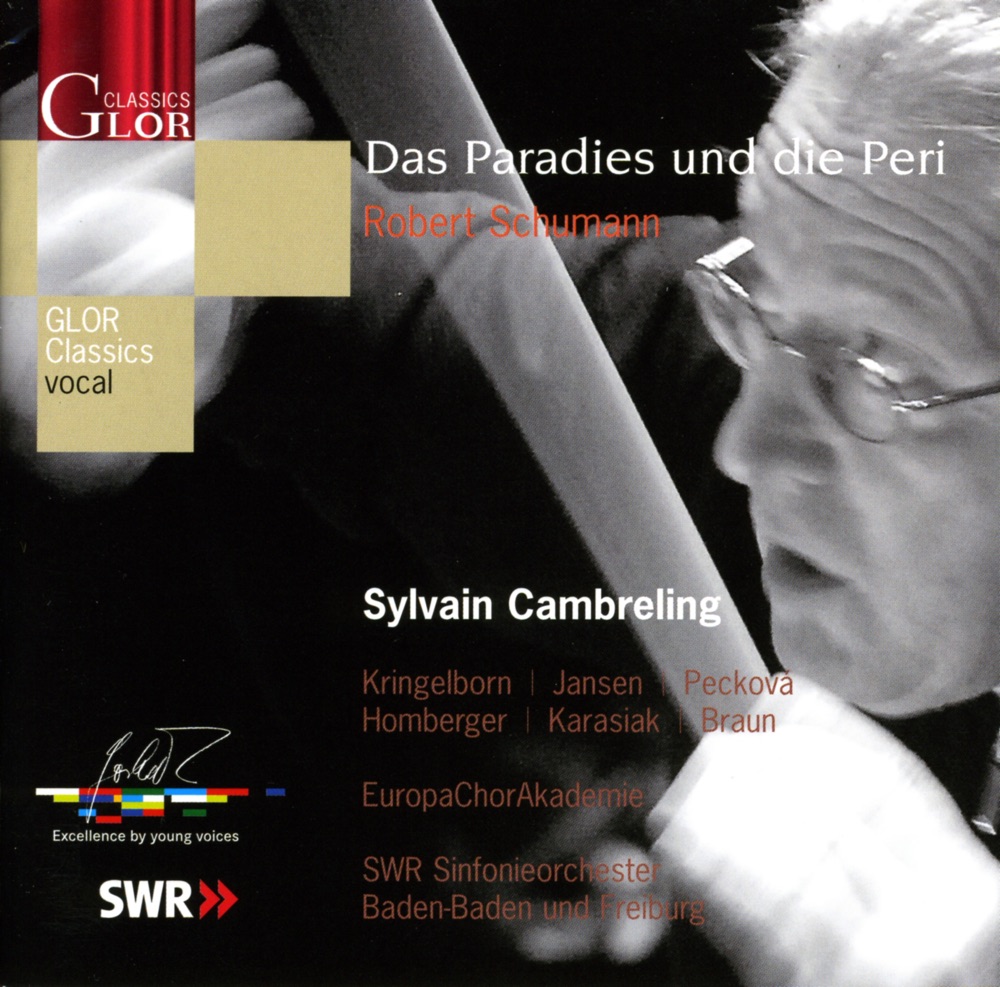 Обложка альбома «Schumann, R.: Das Paradies Und Die Peri» — Dagmar Peckova, Solveig Kringelborn, Russell Braun, Andreas Karasiak, Sylvain Cambreling, Christoph Homberger, South German Radio Symphony Orchestra, Dorothe Jansen & Europa Chor Akademie