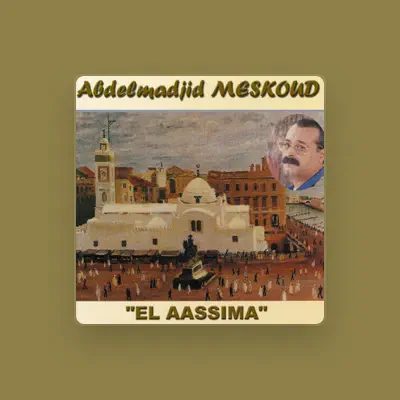 Listen to Abdelmadjid Meskoud, watch music videos, read bio, see tour dates & more!