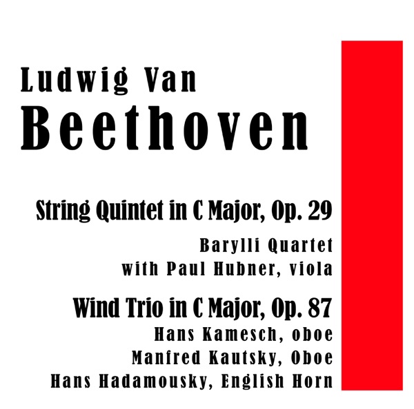 Ludwig Van Beethoven: String Quintet in C Major, Op. 29 / Wind Trio in C Major, Op. 87
