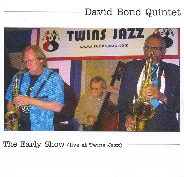 Обложка альбома «The Early Show Live At Twins Jazz» — David Bond