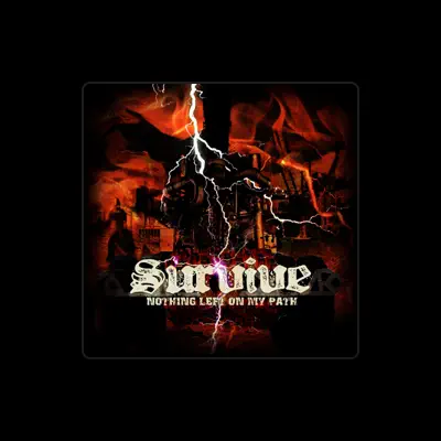 Listen to SURVIVE, watch music videos, read bio, see tour dates & more!