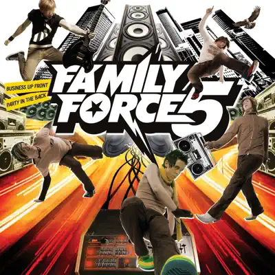 Business Up Front / Party In the Back - Family Force 5 Business Up Front / Party In the Back - Family Force 5