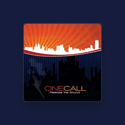 Listen to One Call, watch music videos, read bio, see tour dates & more!