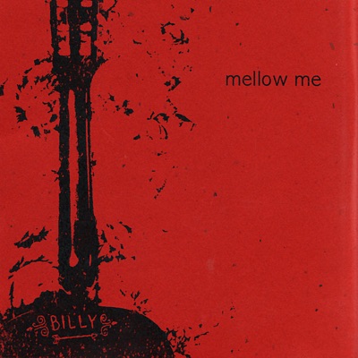 Billy Shaddox - Mellow Me